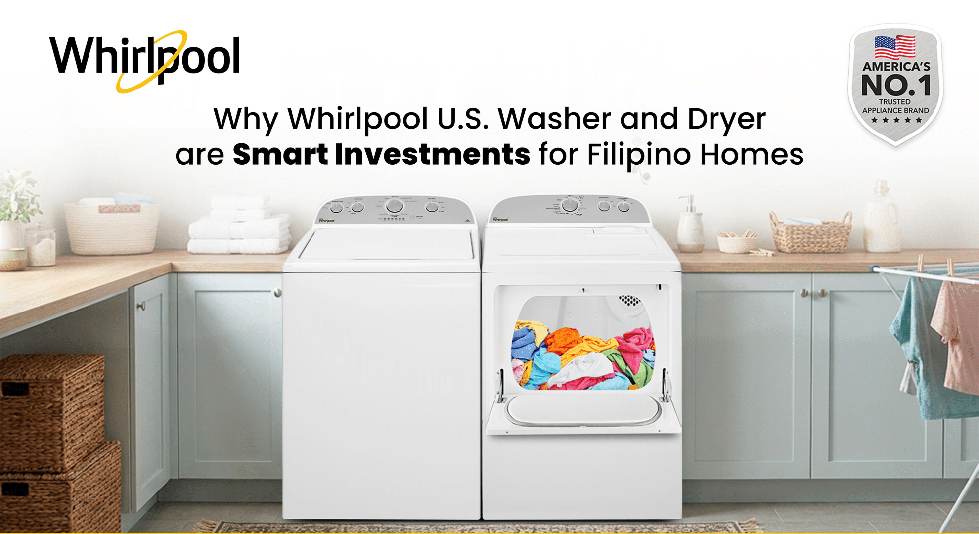 Here’s why Whirlpool U.S. washer and dryer are smart investments for Filipino homes